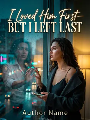 I Loved Him First—But I Left Last