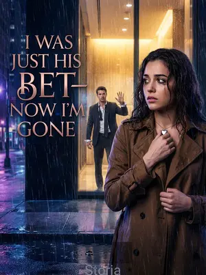 I Was Just His Bet—Now I’m Gone