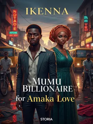 Mumu Billionaire for Amaka Love