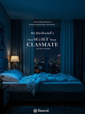 My Husband’s Secret Was My Classmate