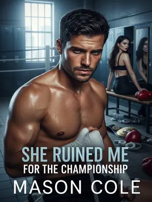 She Ruined Me for the Championship