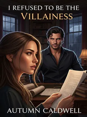 I Refused to Be the Villainess