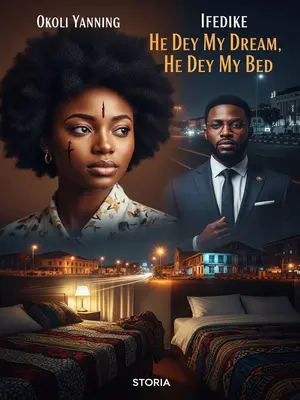 He Dey My Dream, He Dey My Bed