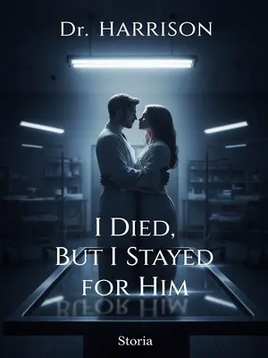 I Died, But I Stayed for Him