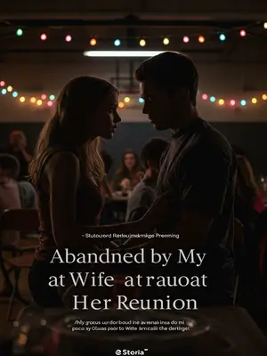 Abandoned by My Wife at Her Reunion
