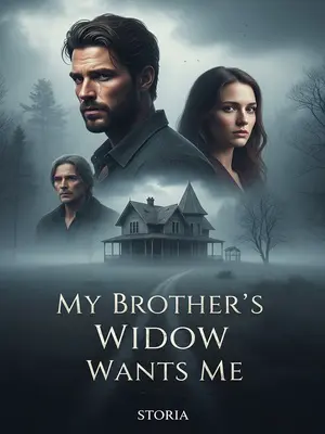 My Brother’s Widow Wants Me