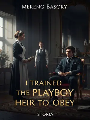 I Trained the Playboy Heir to Obey
