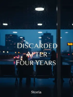 Discarded After Four Years