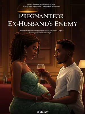 Pregnant for My Ex-Husband’s Enemy