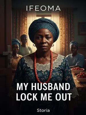 My Husband Lock Me Out