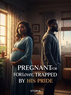 Pregnant for My Lover, Trapped by His Pride