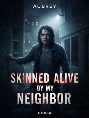 Skinned Alive by My Neighbor