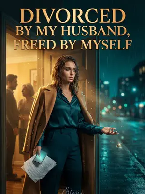 Divorced By My Husband, Freed By Myself