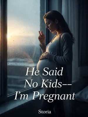 He Said No Kids—I’m Pregnant