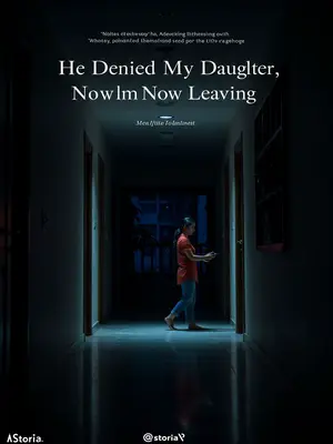 He Denied My Daughter, Now I’m Leaving