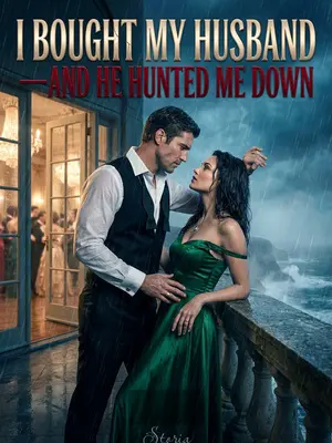 I Bought My Husband—And He Hunted Me Down