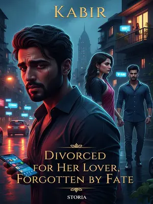 Divorced for Her Lover, Forgotten by Fate