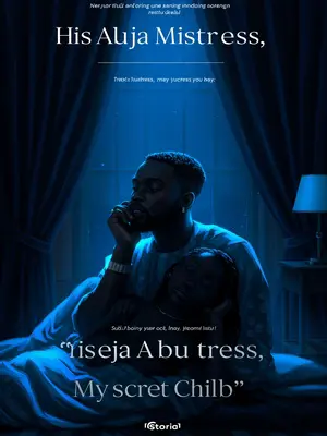 His Abuja Mistress, My Secret Child