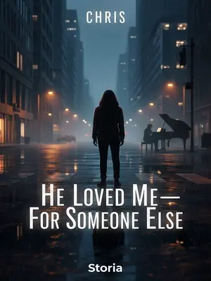 He Loved Me—For Someone Else