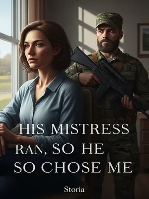 His Mistress Ran, So He Chose Me