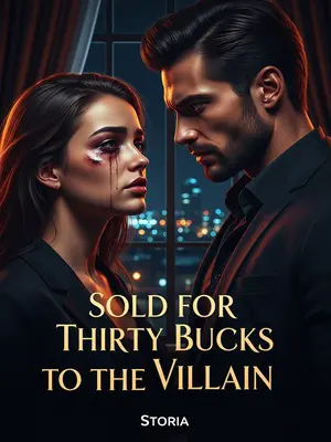 Sold for Thirty Bucks to the Villain