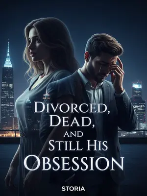 Divorced, Dead, and Still His Obsession