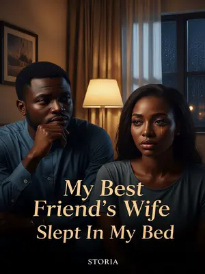My Best Friend’s Wife Slept In My Bed