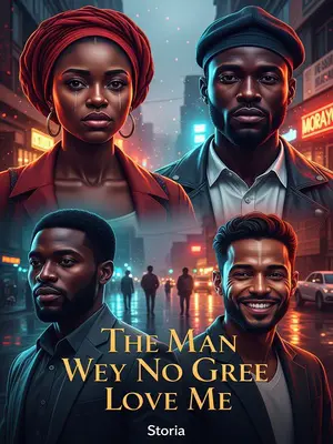 The Man Wey No Gree Love Me