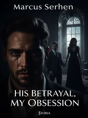 His Betrayal, My Obsession