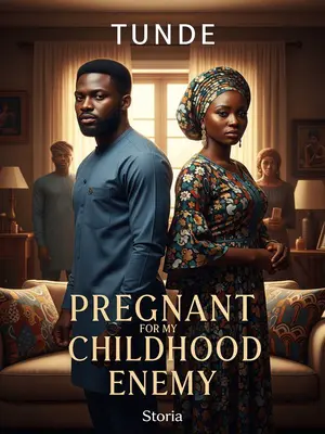 Pregnant for My Childhood Enemy