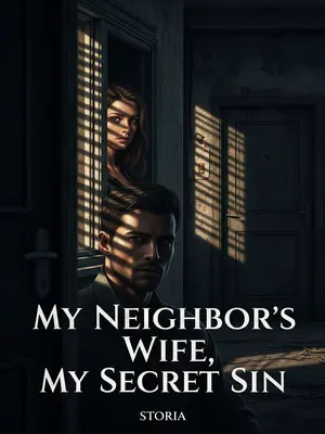 My Neighbor’s Wife, My Secret Sin