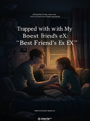 Trapped With My Best Friend’s Ex