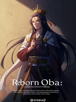 Reborn Oba: I Inherited My Enemy’s Throne