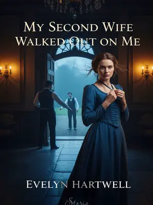My Second Wife Walked Out on Me