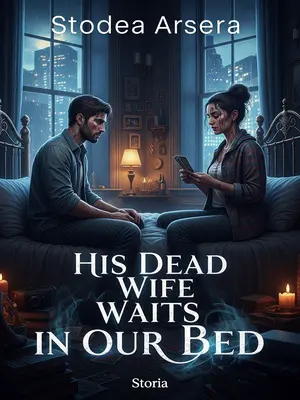 His Dead Wife Waits in Our Bed