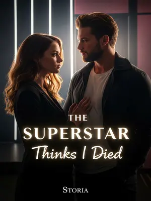 The Superstar Thinks I Died