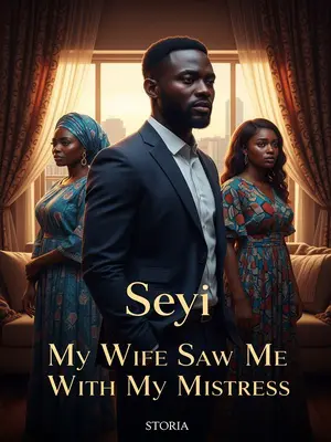 My Wife Saw Me With My Mistress