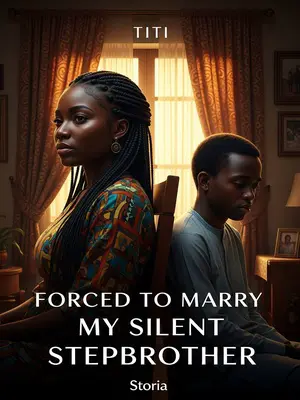 Forced to Marry My Silent Stepbrother