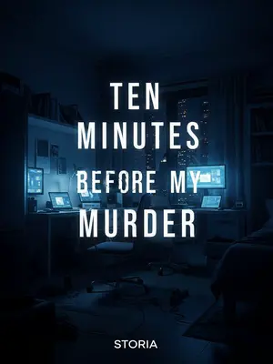 Ten Minutes Before My Murder