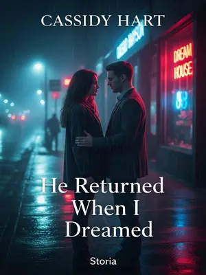 He Returned When I Dreamed