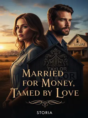 Married for Money, Tamed by Love