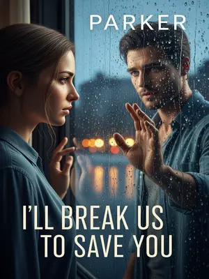 I’ll Break Us to Save You