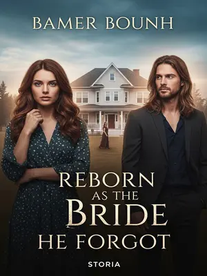 Reborn as the Bride He Forgot