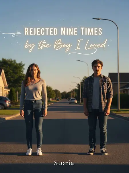 Rejected Nine Times by the Boy I Loved