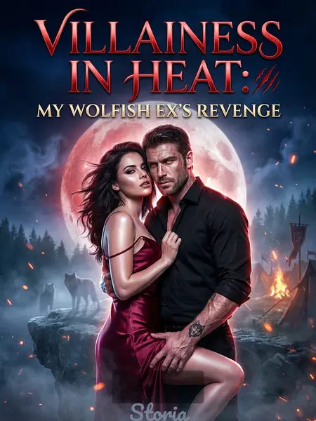Villainess in Heat: My Wolfish Ex's Revenge