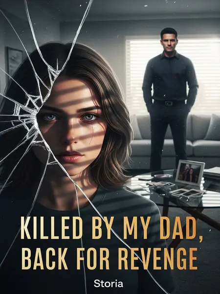 Killed by My Dad, Back for Revenge