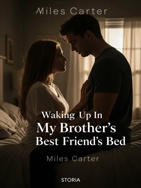 Waking Up In My Brother’s Best Friend’s Bed